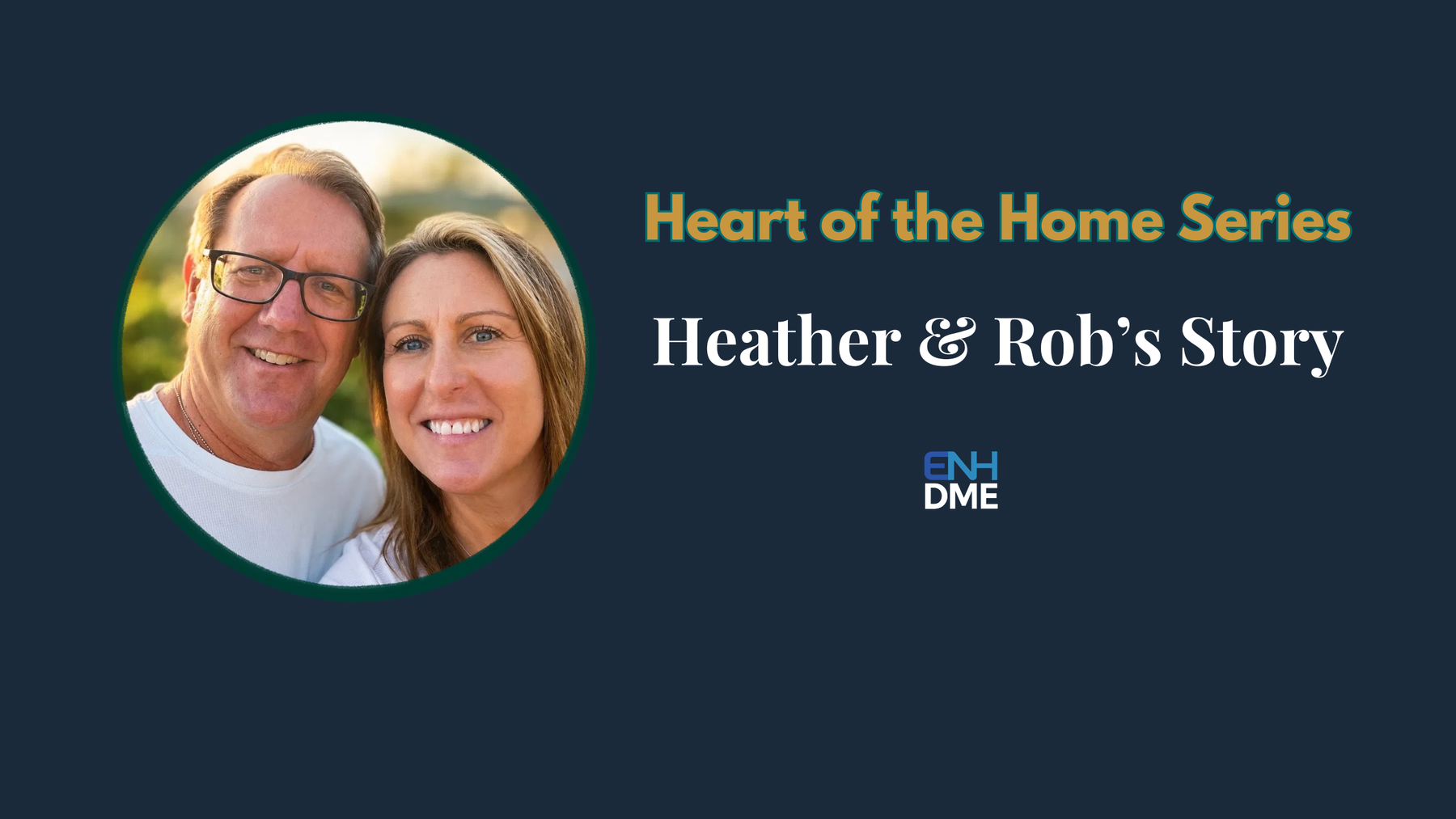 Heather and Rob's Story
