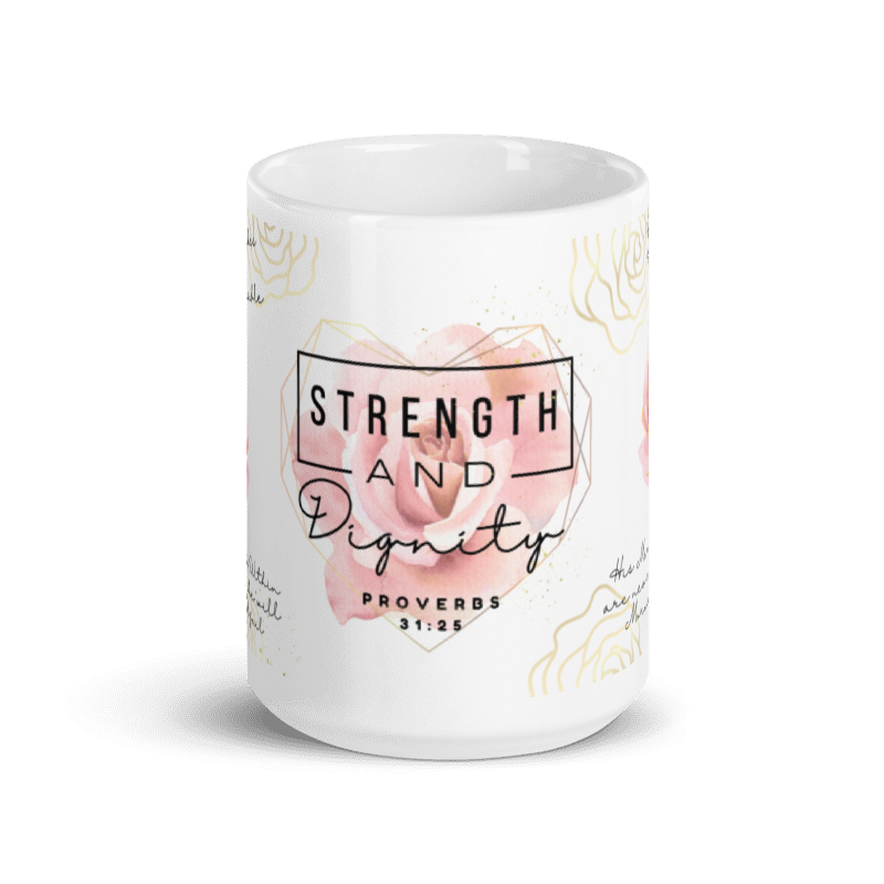 Strength and Dignity Inspirational Mug